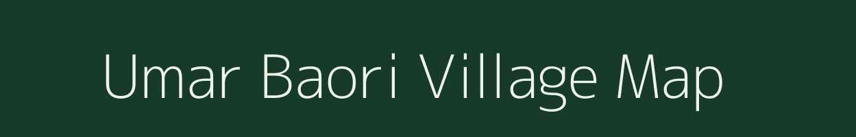 Umar Baori village map in Rajasthan