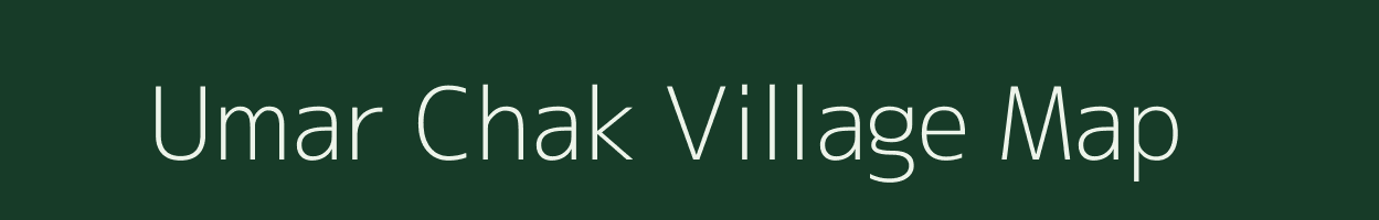 Umar Chak village map in Bihar