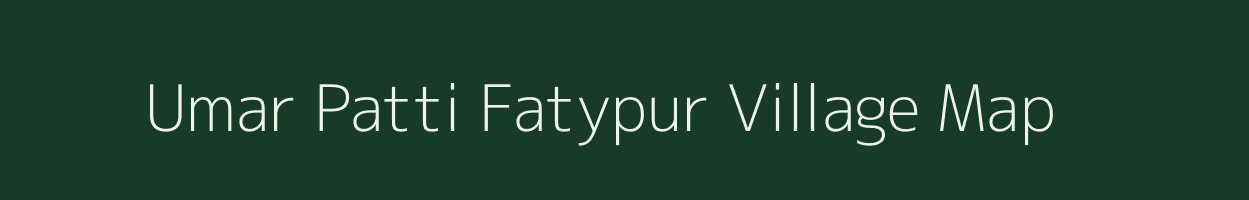 Umar Patti Fatypur village map in Uttar Pradesh