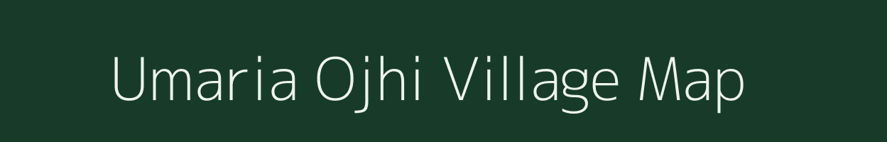 Umaria Ojhi village map in Madhya Pradesh