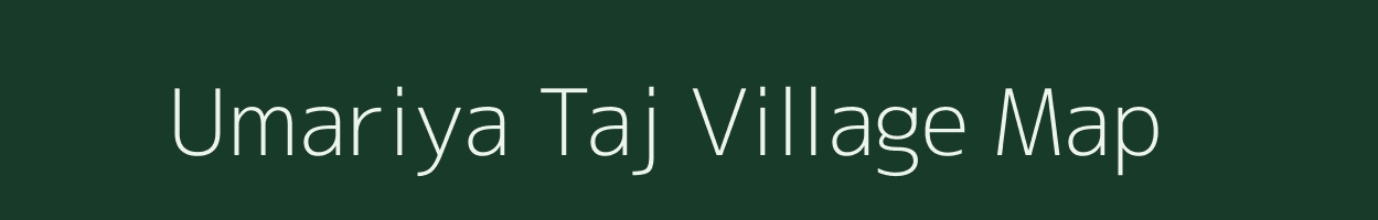 Umariya Taj village map in Madhya Pradesh