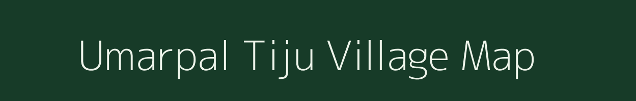 Umarpal Tiju village map in Chhattisgarh