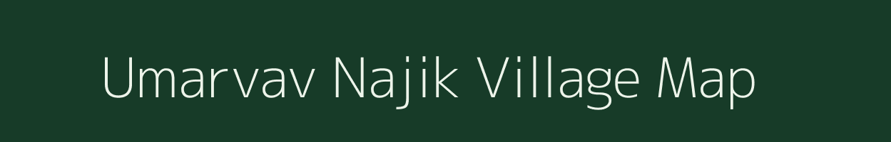 Umarvav Najik village map in Gujarat