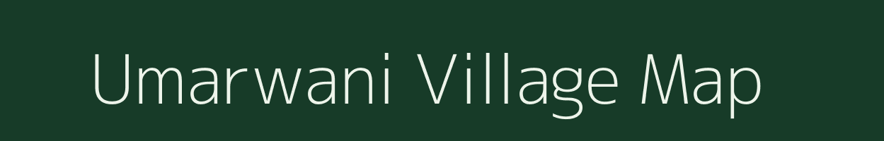 Umarwani village map in Madhya Pradesh