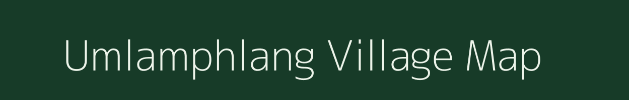 Umlamphlang village map in Meghalaya