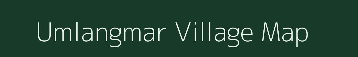 Umlangmar village map in Meghalaya