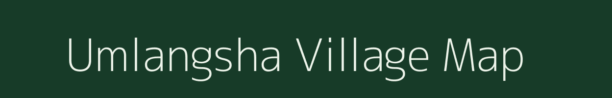 Umlangsha village map in Meghalaya