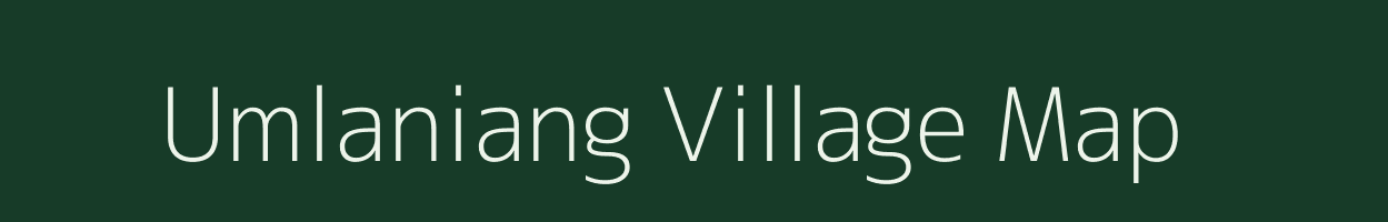 Umlaniang village map in Meghalaya