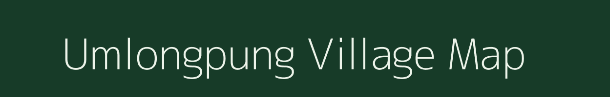 Umlongpung village map in Meghalaya