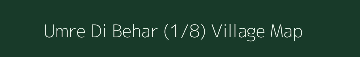 Umre Di Behar (1/8) village map in Himachal Pradesh