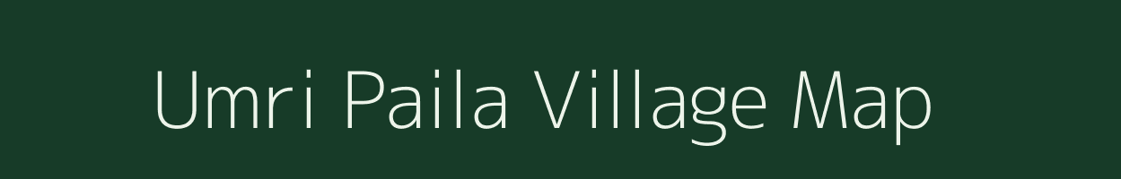 Umri Paila village map in Madhya Pradesh