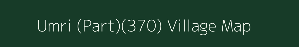 Umri (Part)(370) village map in Haryana