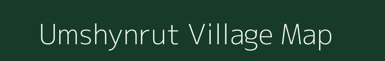 Umshynrut village map in Meghalaya