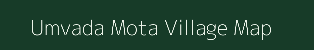 Umvada Mota village map in Gujarat