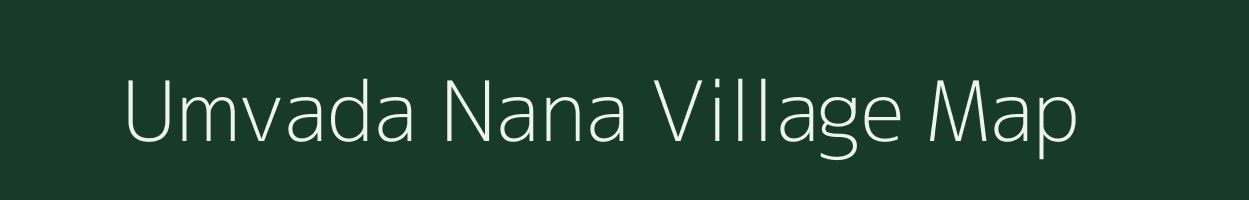 Umvada Nana village map in Gujarat