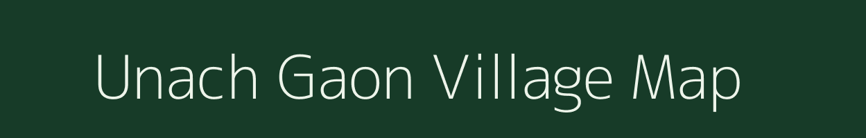 Unach Gaon village map in Uttar Pradesh