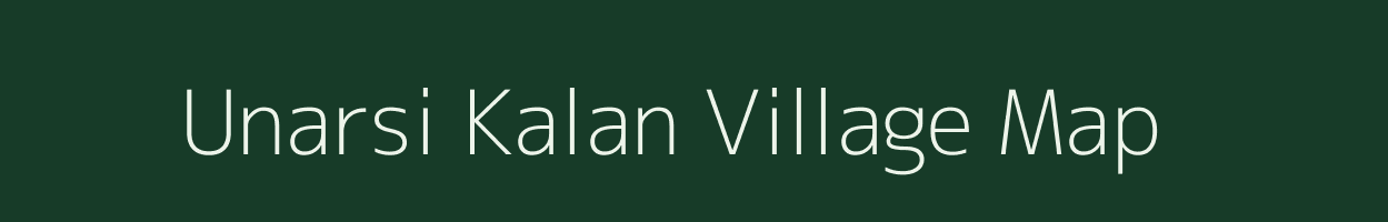 Unarsi Kalan village map in Madhya Pradesh