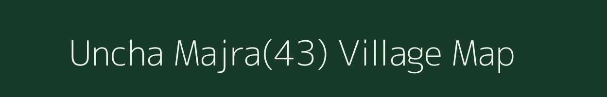 Uncha Majra(43) village map in Haryana