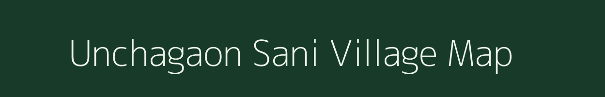 Unchagaon Sani village map in Uttar Pradesh