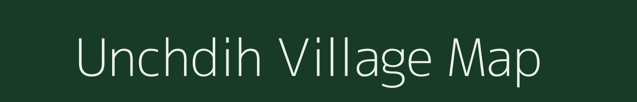 Unchdih village map in Jharkhand