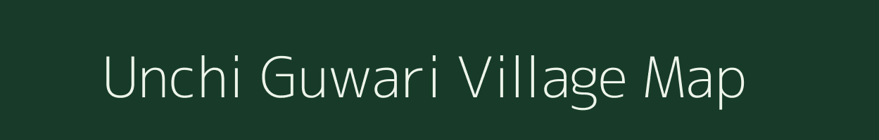 Unchi Guwari village map in Rajasthan