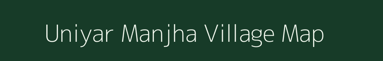 Uniyar Manjha village map in Uttar Pradesh