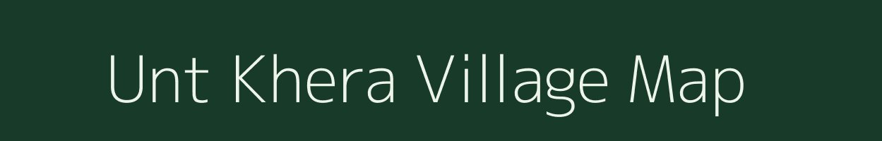 Unt Khera village map in Madhya Pradesh