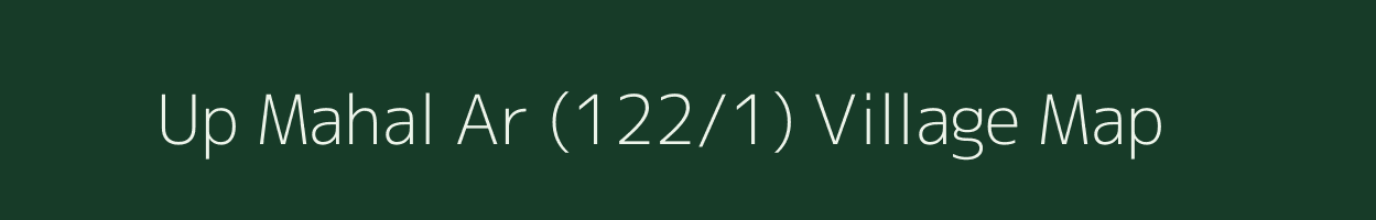 Up Mahal Ar (122/1) village map in Himachal Pradesh