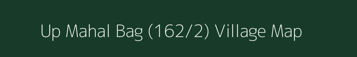 Up Mahal Bag (162/2) village map in Himachal Pradesh