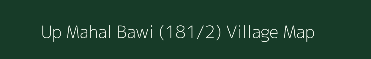 Up Mahal Bawi (181/2) village map in Himachal Pradesh