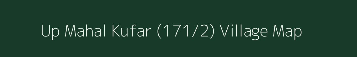 Up Mahal Kufar (171/2) village map in Himachal Pradesh