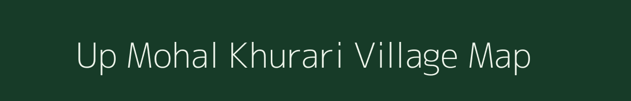 Up Mohal Khurari village map in Himachal Pradesh