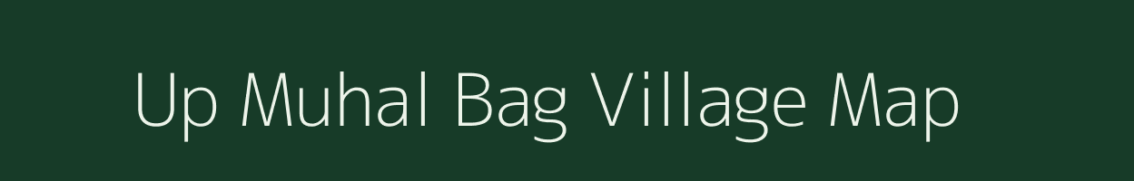 Up Muhal Bag village map in Himachal Pradesh