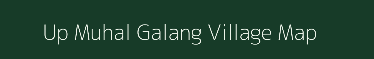 Up Muhal Galang village map in Himachal Pradesh