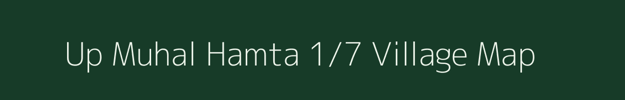 Up Muhal Hamta 1/7 village map in Himachal Pradesh