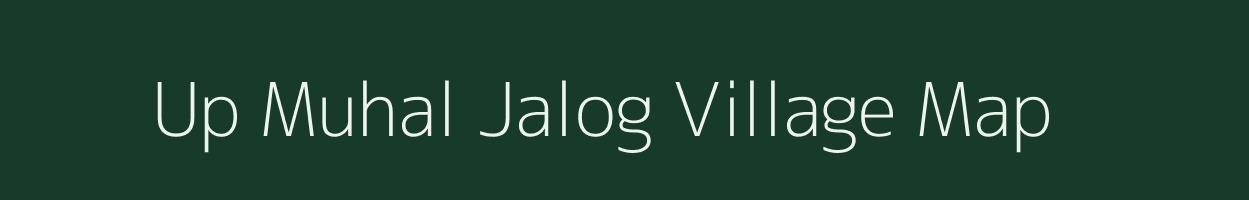 Up Muhal Jalog village map in Himachal Pradesh