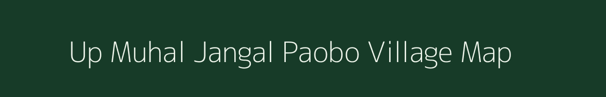 Up Muhal Jangal Paobo village map in Himachal Pradesh