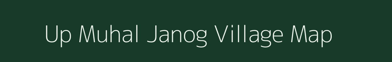 Up Muhal Janog village map in Himachal Pradesh