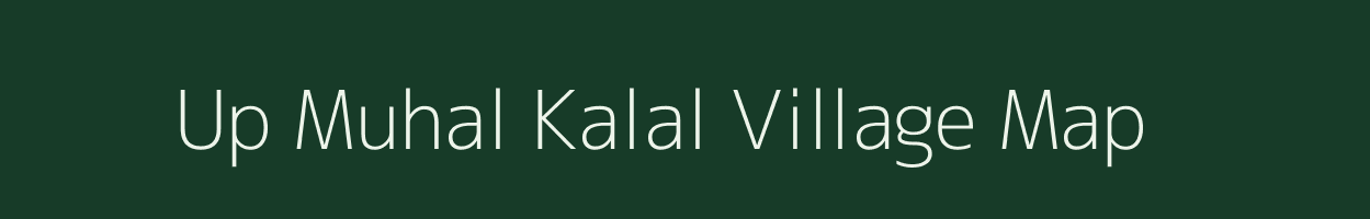 Up Muhal Kalal village map in Himachal Pradesh