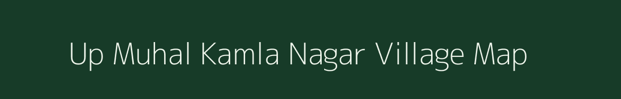 Up Muhal Kamla Nagar village map in Himachal Pradesh