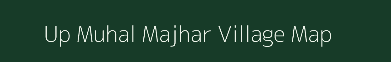 Up Muhal Majhar village map in Himachal Pradesh