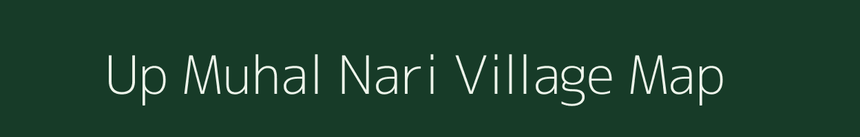 Up Muhal Nari village map in Himachal Pradesh