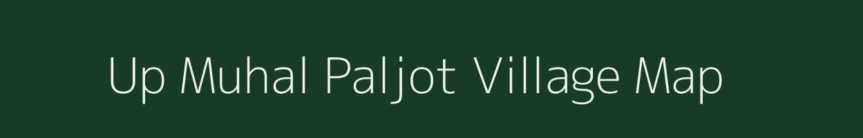 Up Muhal Paljot village map in Himachal Pradesh