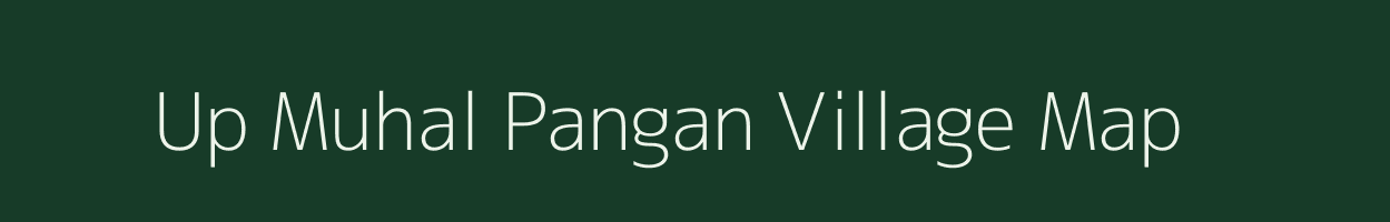 Up Muhal Pangan village map in Himachal Pradesh