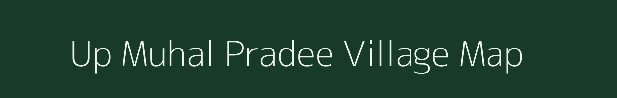 Up Muhal Pradee village map in Himachal Pradesh