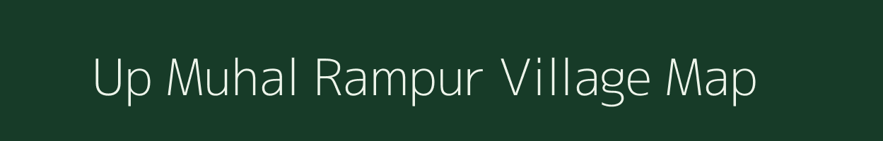 Up Muhal Rampur village map in Himachal Pradesh