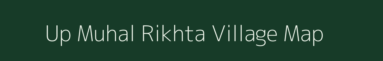 Up Muhal Rikhta village map in Himachal Pradesh
