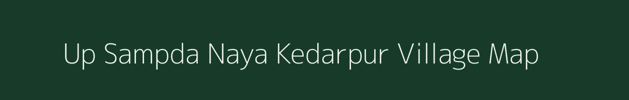 Up Sampda Naya Kedarpur village map in Himachal Pradesh
