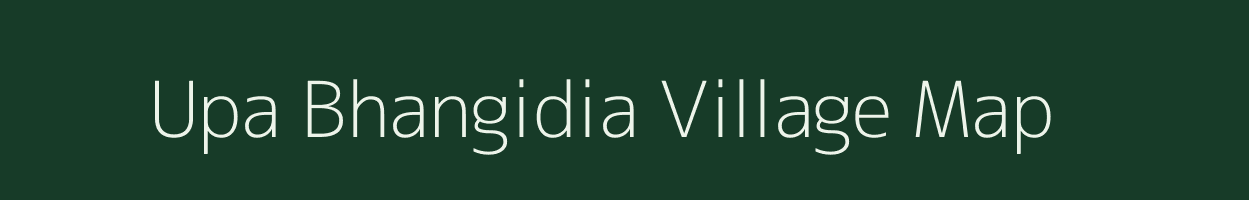 Upa Bhangidia village map in Assam