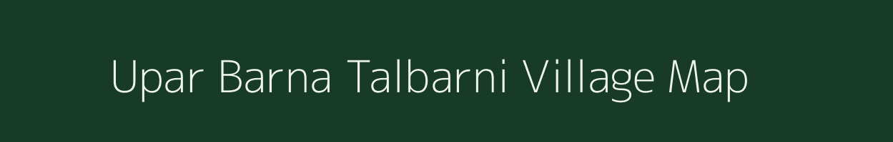 Upar Barna Talbarni village map in West Bengal